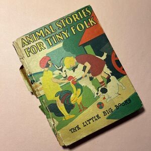 1926 Vintage Antique Animal Stories For Tiny Folk The Little Big Books